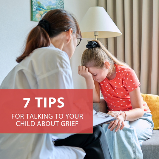 7 Tips for Talking to Your Child About Grief